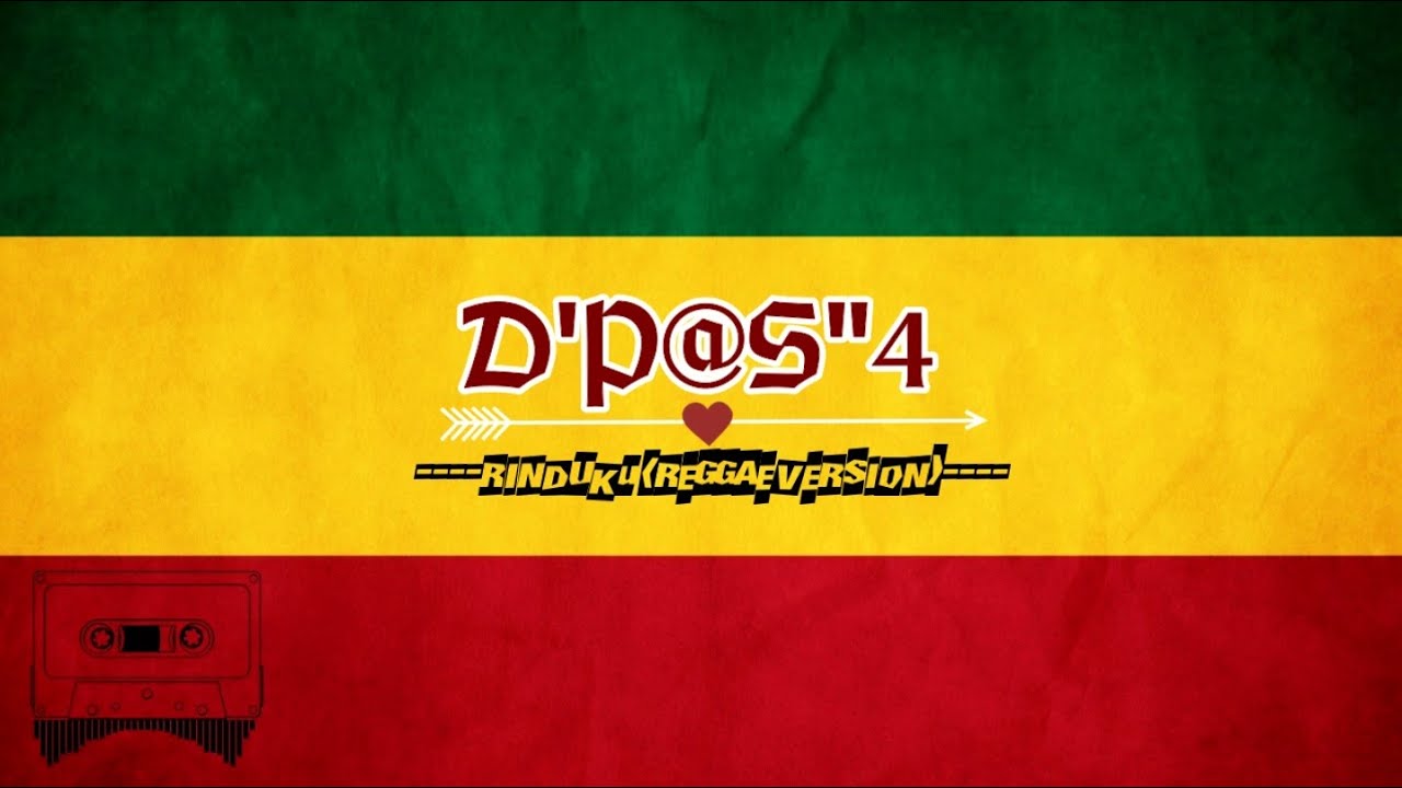 D'PASPOR - RINDUKU (REGGAE VERSION) 