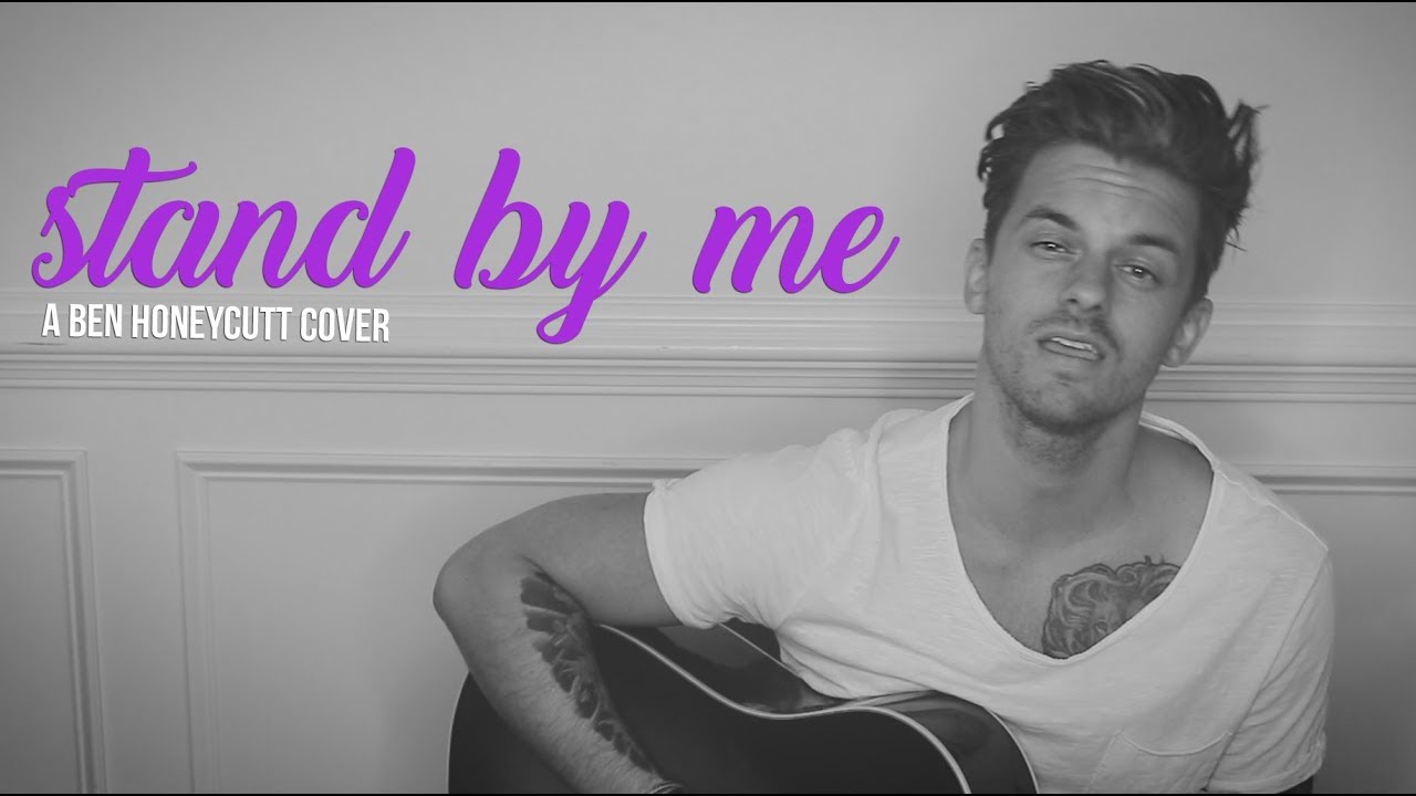 Stand By Me - A Ben Honeycutt Cover
