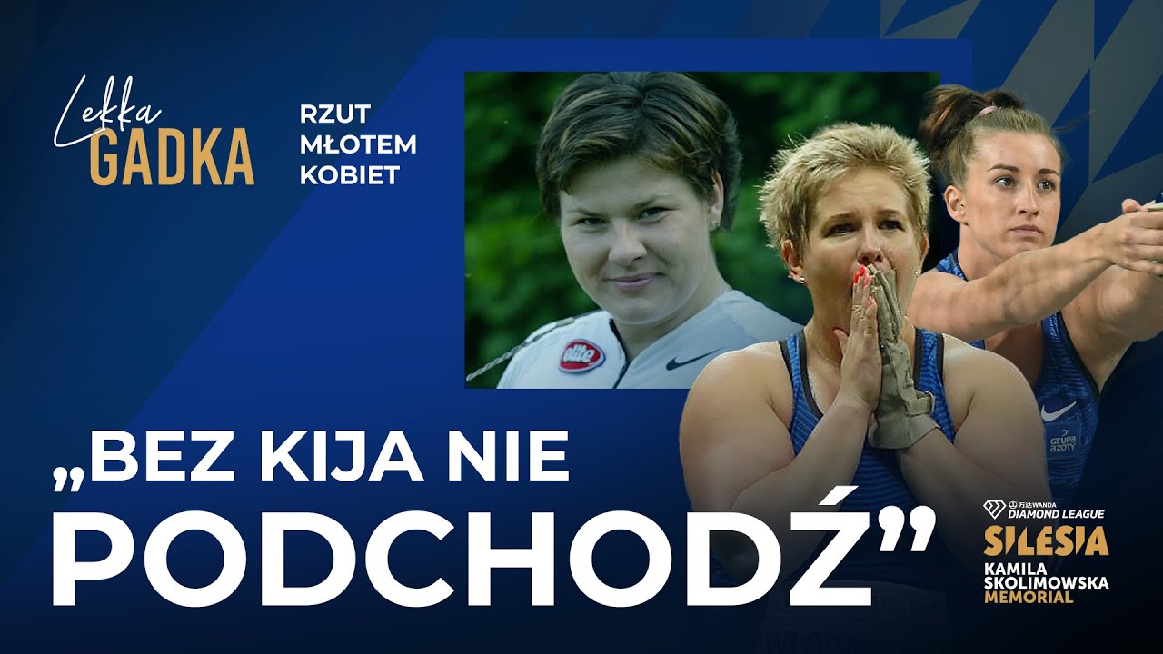 ILE WAŻY TA KULA? JAKIE SĄ MŁOCIARKI? Rzut młotem kobiet na Memoriale Kamili Skolimowskiej