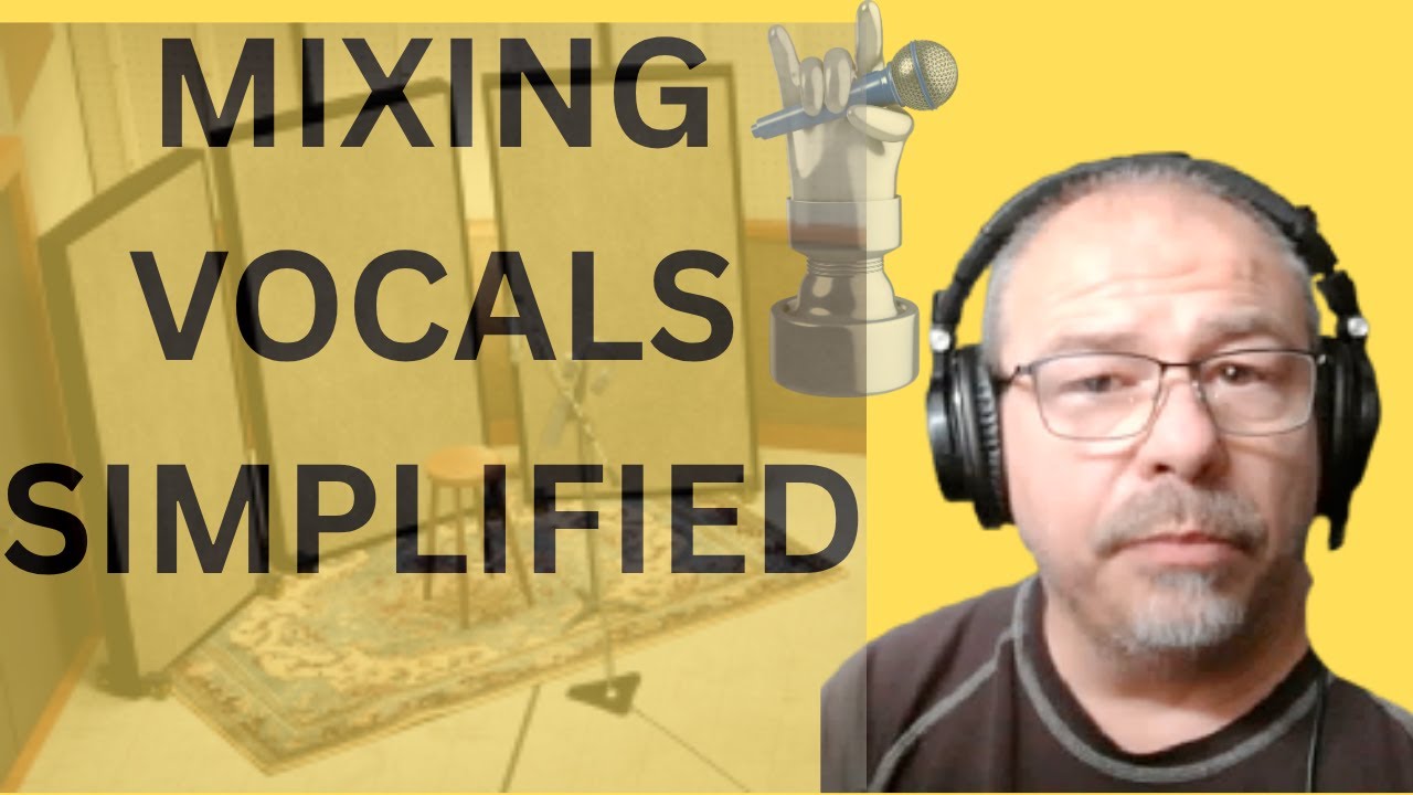 MIXING VOCALS SIMPLIFIED