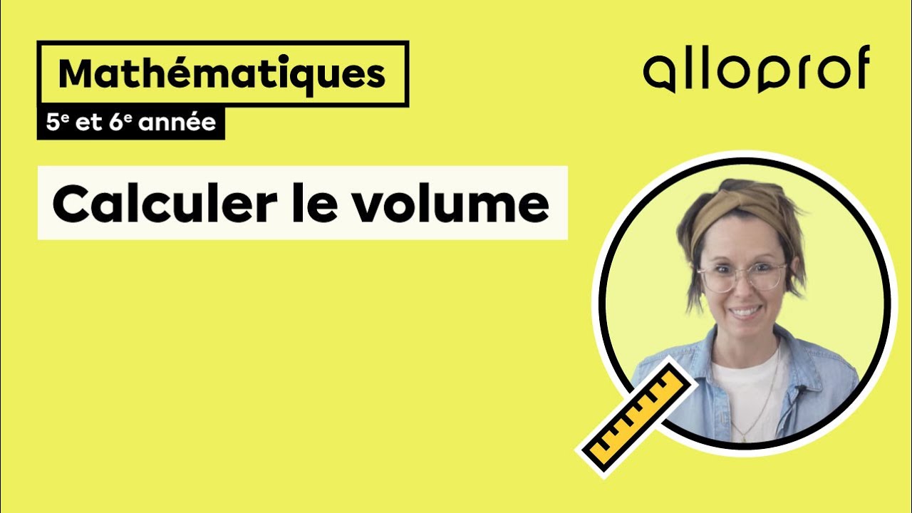 Calculer le volume (5e et 6e année) | Mathématiques | Primaire