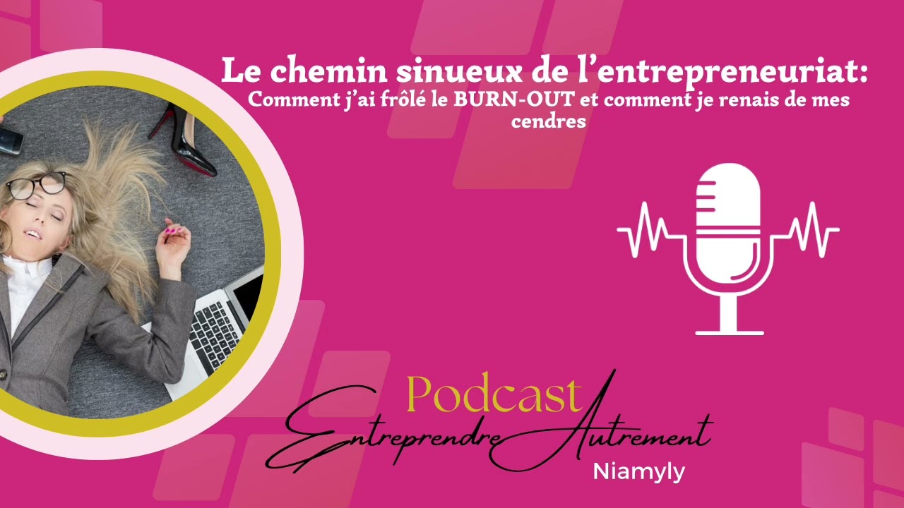 Renaître de ses cendres après avoir frôlé le BURN-OUT entrepreneurial