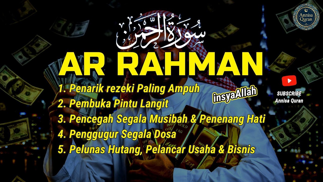 Quran Surah Ar Rahman Penarik Rezeki, InsyaAllah Rezeki Mengalir Tanpa Henti, Hutang Lunas Seketika