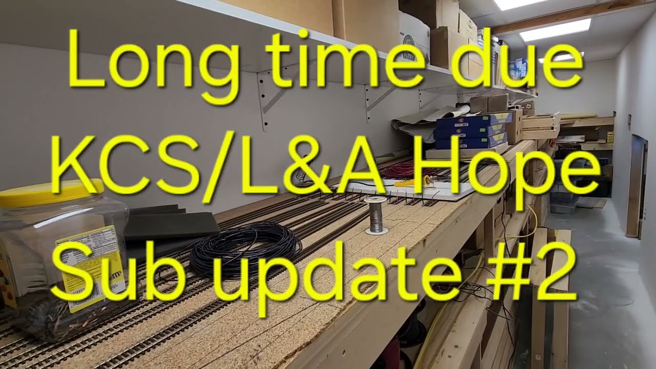 KCS/L&A Hope Sub. Long time due update #2.