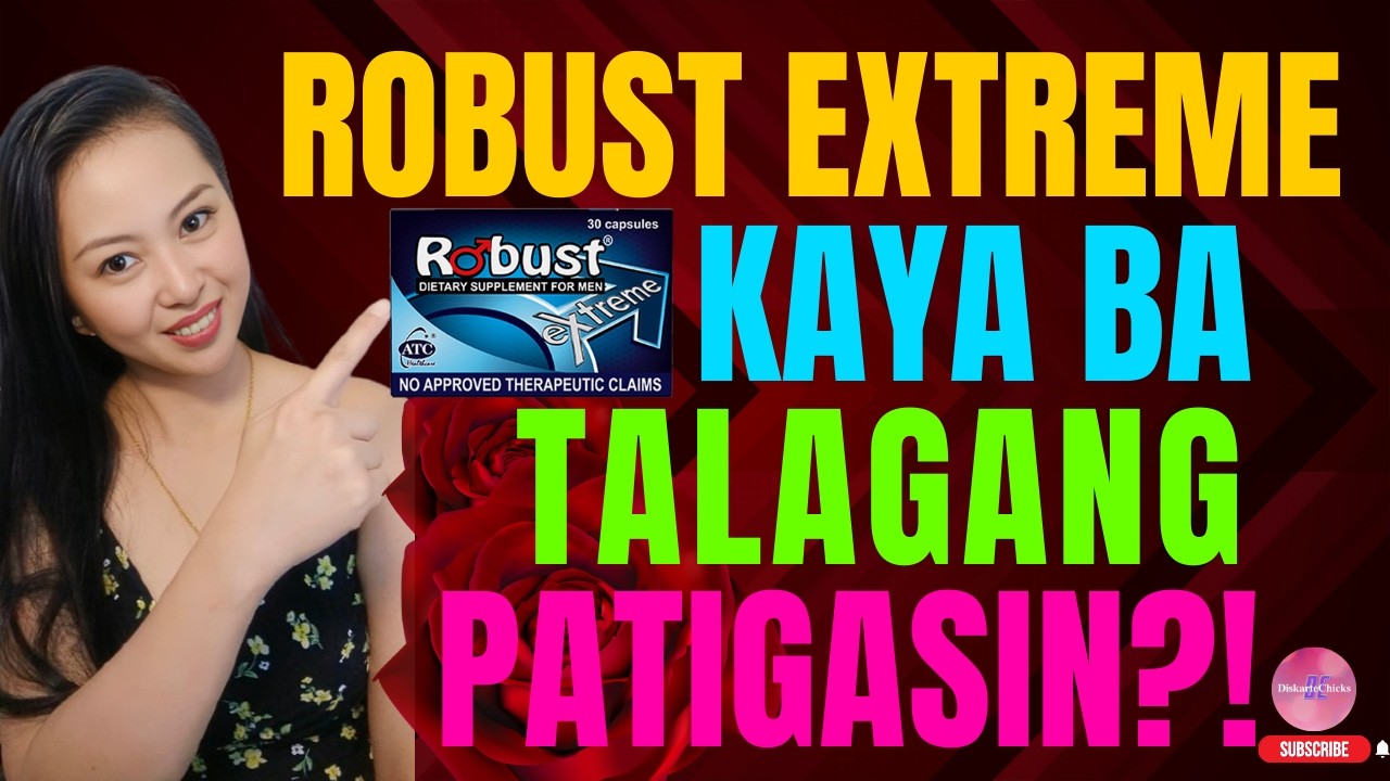 ROBUST EXTREME: Safe ba at Effective? | Diskarte sa Energy, Stamina at Performance