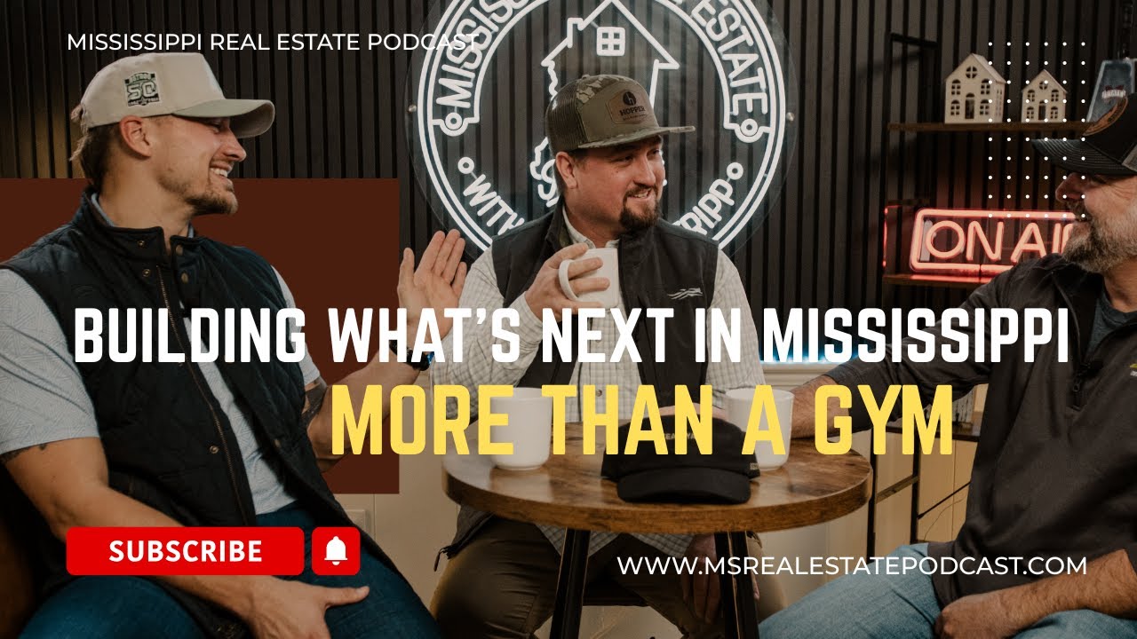 Business, Branding & Real Estate in Mississippi’s Growing Communities