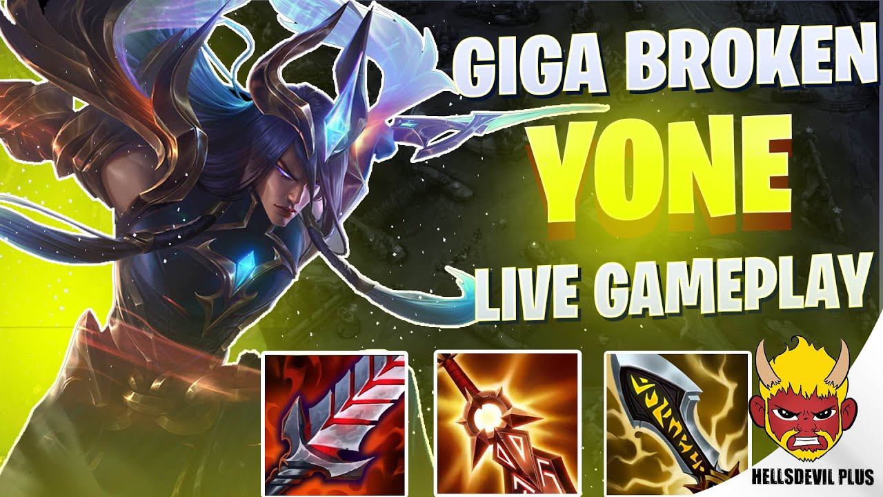 YONE IS GIGA BROKEN NOW!!! - Wild Rift HellsDevil Plus Gameplay