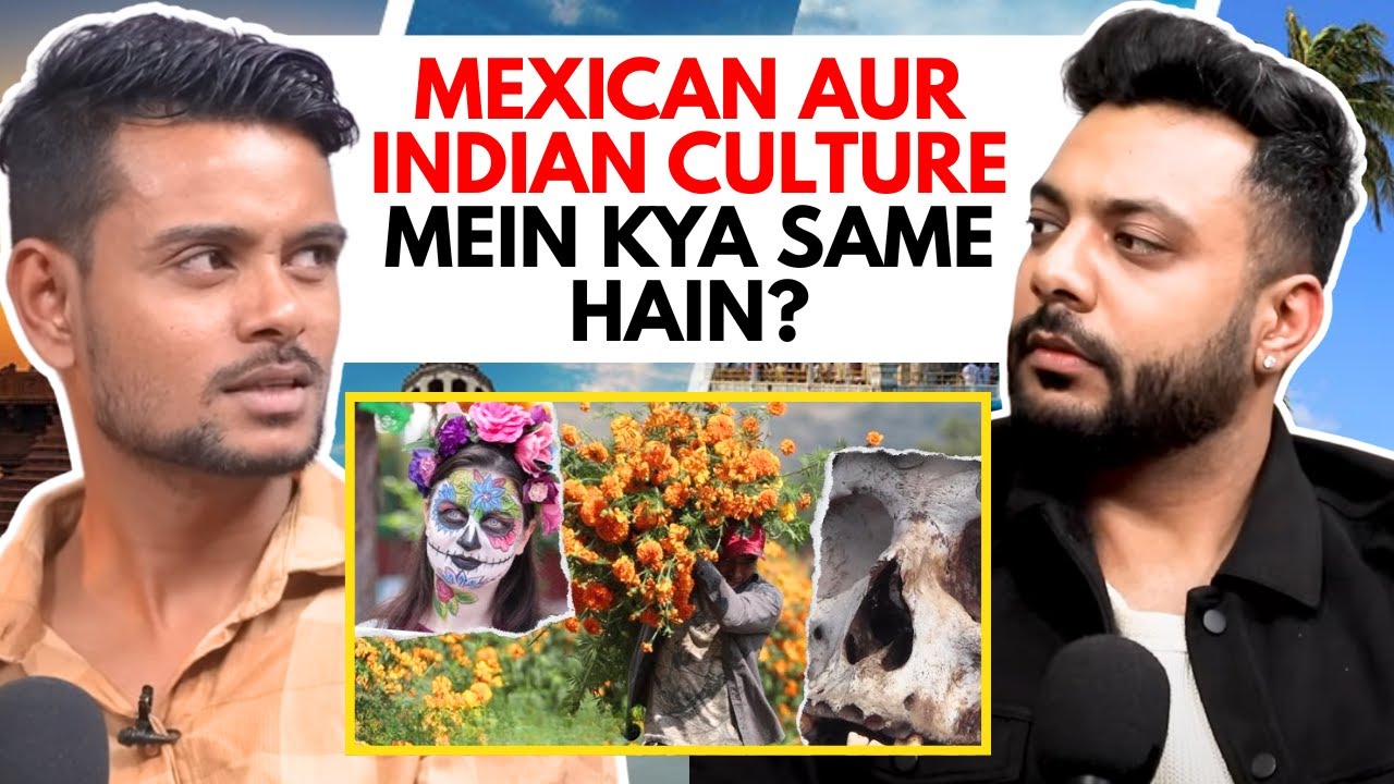 Mexican Aur Indian Culture Mein Kya Same Hain? || Real Talk Short