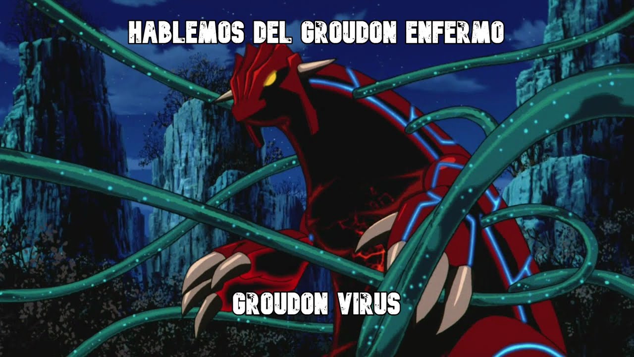 PET DEX - Hablemos del Groudon enfermo: Groudon Virus