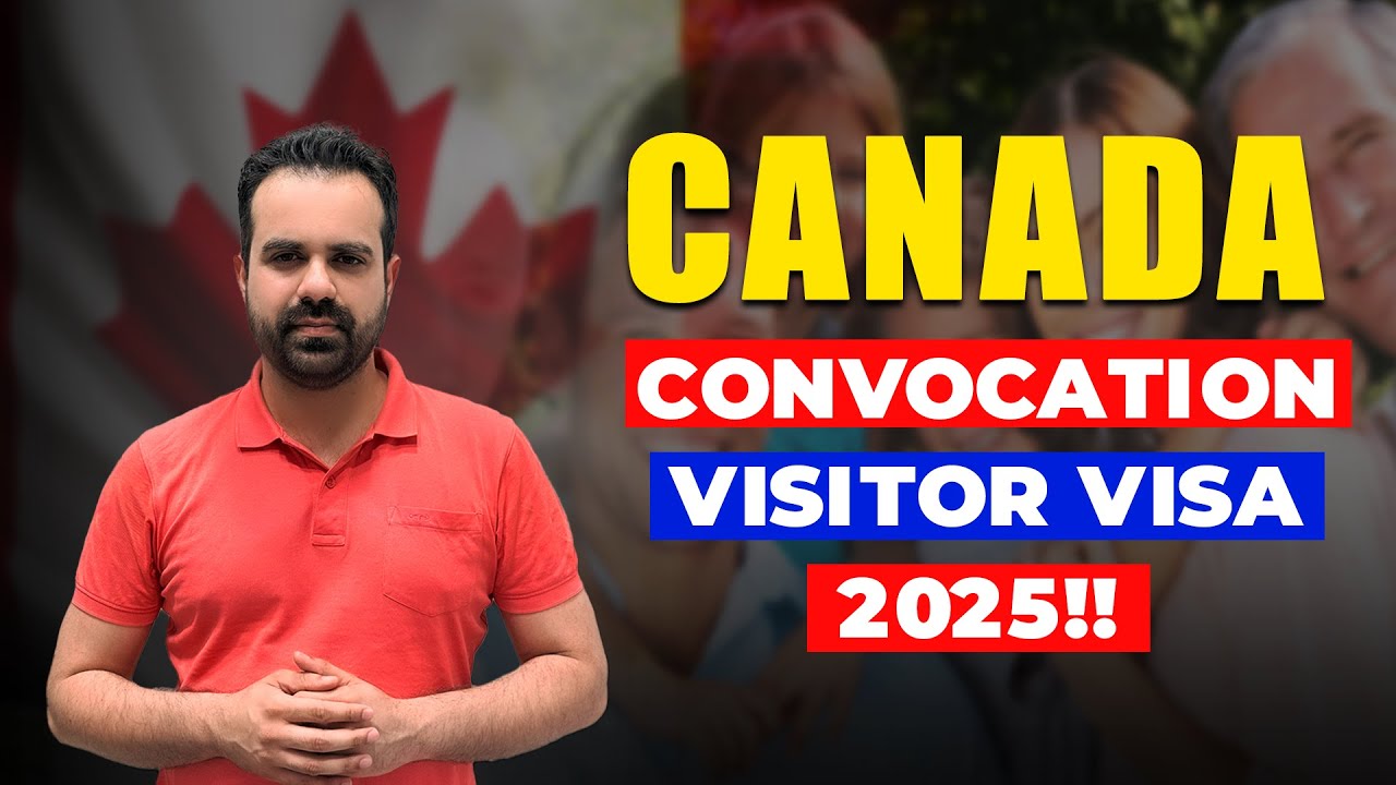 Canada Visitor Visa for Convocation 2025 | How to Invite Parents & Family | Full Guide