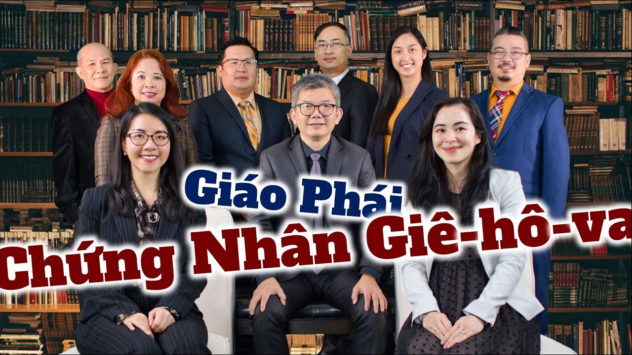[V31 HDR] Tại Sao Sự Giảng Dạy Của Giáo Phái Chứng Nhân Giê-hô-va Là Sai Trật?