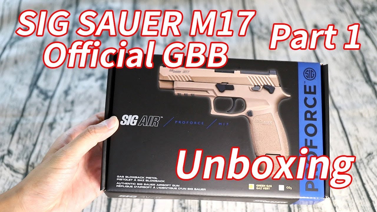 [Airsoft] SIG Sauer M17 P320 官方 GBB Pistol Part 1: 开箱 Unboxing