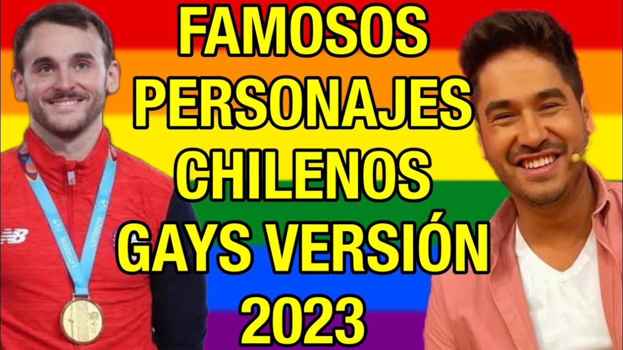 ☑️ FAMOSOS PERSONAJES DE LA TELEVISION CHILENA GAYS (VERSION 2023) ⏰