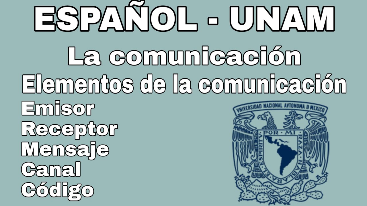 La comunicación | Elementos de la comunicación | Emisor y Receptor | Español UNAM