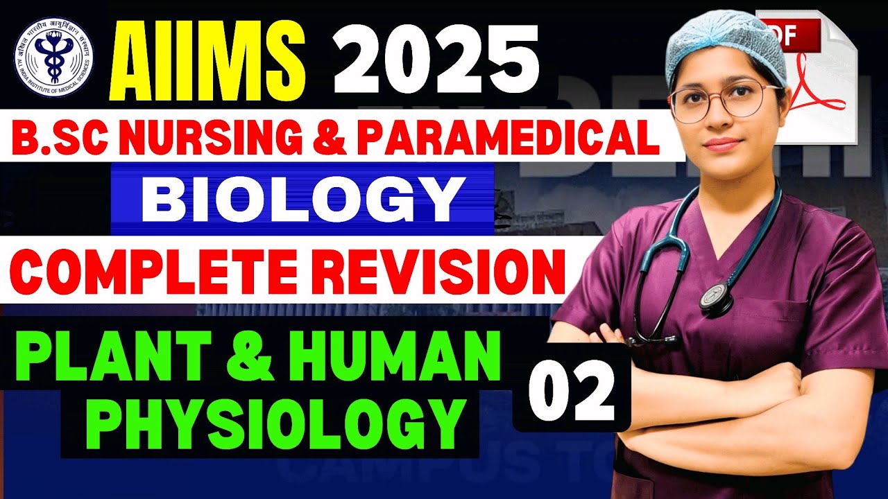 AIIMS B.Sc Nursing & Paramedical 2025 | Biology Revision: Human & Plant Physiology Part -02