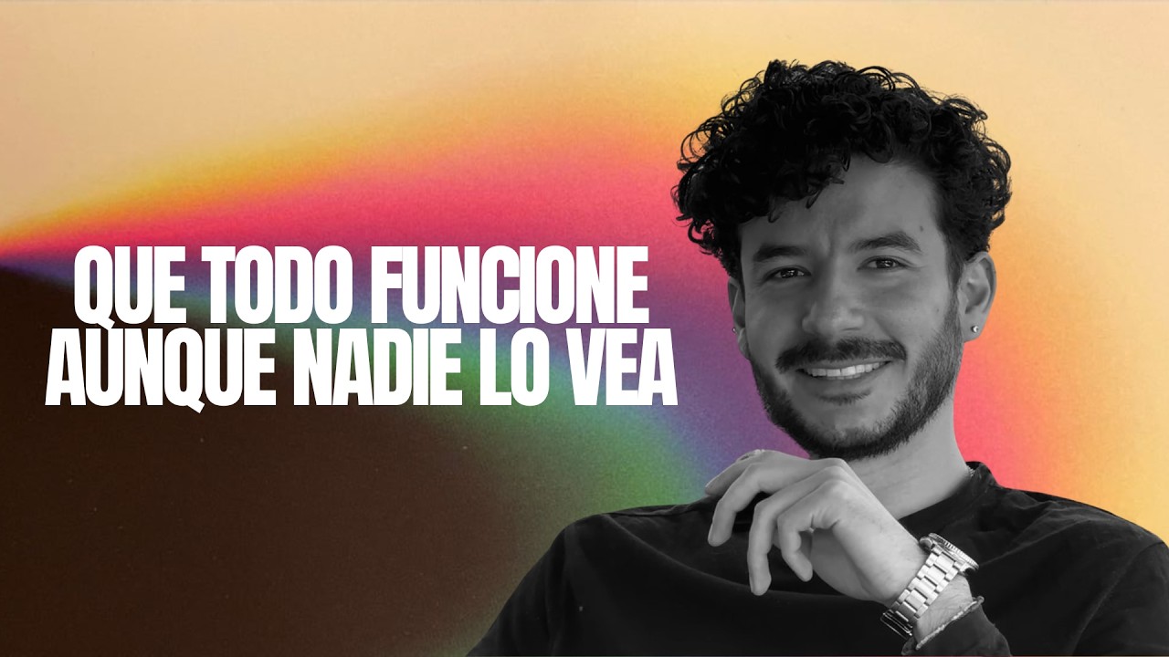 Que todo funcione (aunque nadie lo vea) | Santiago Rodea