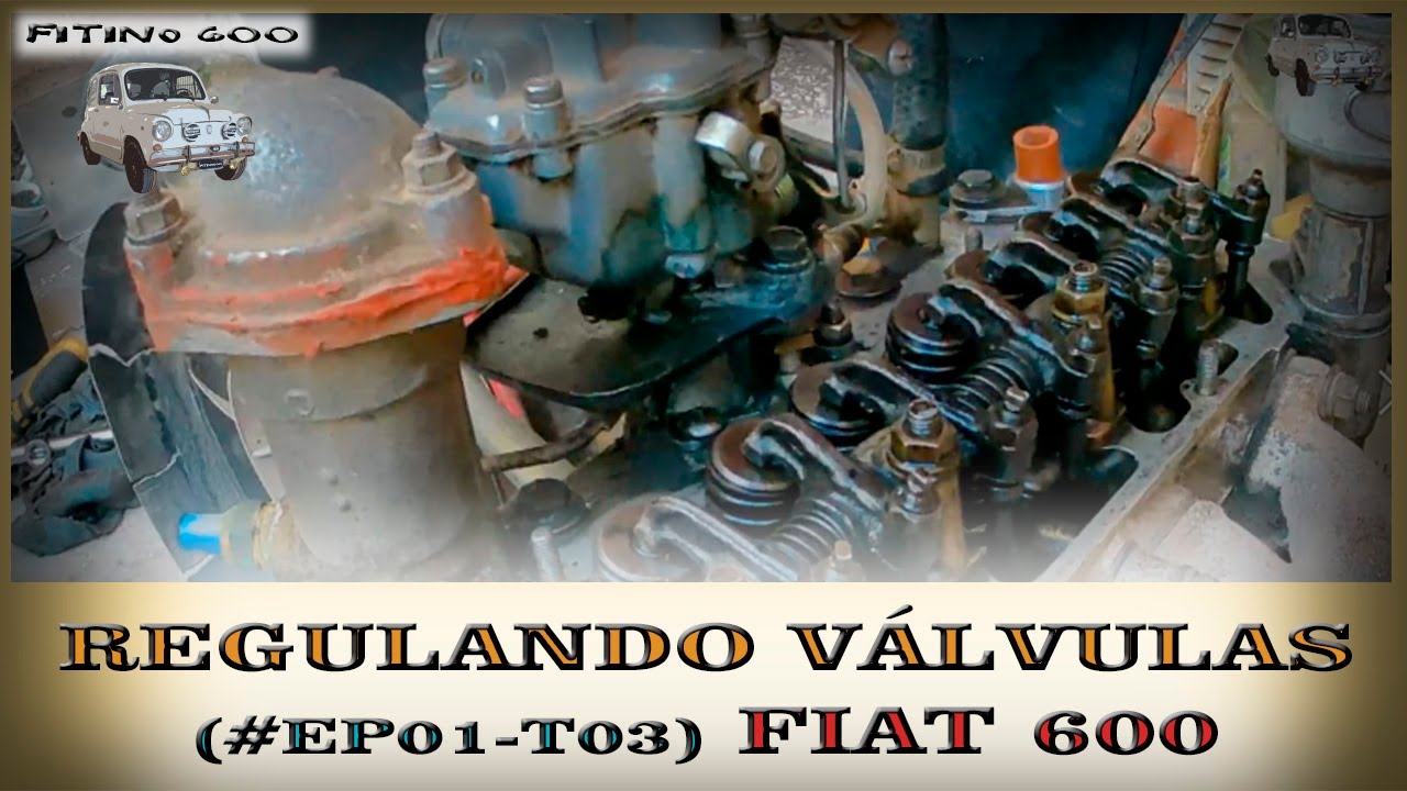 Fiat 600 Registro de válvulas Ep01T03 / Fitino600
