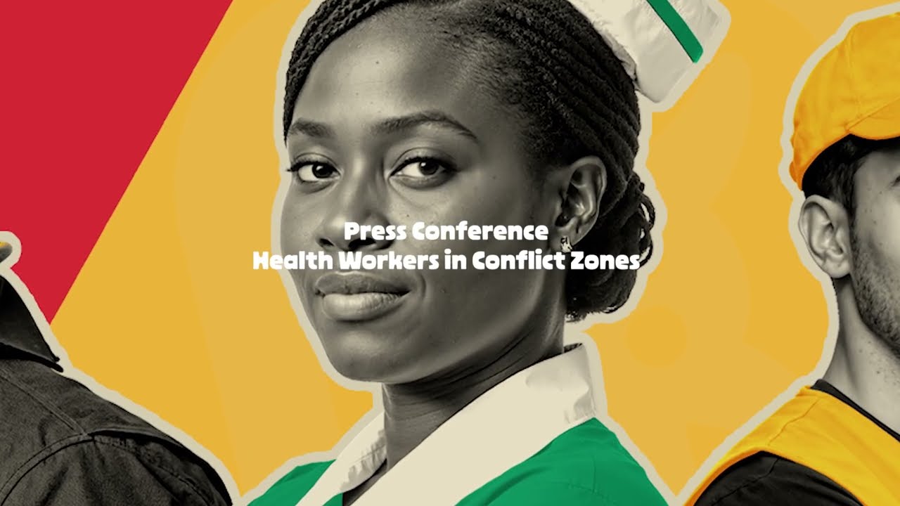 Press Conference on Health Workers in Conflict Zones