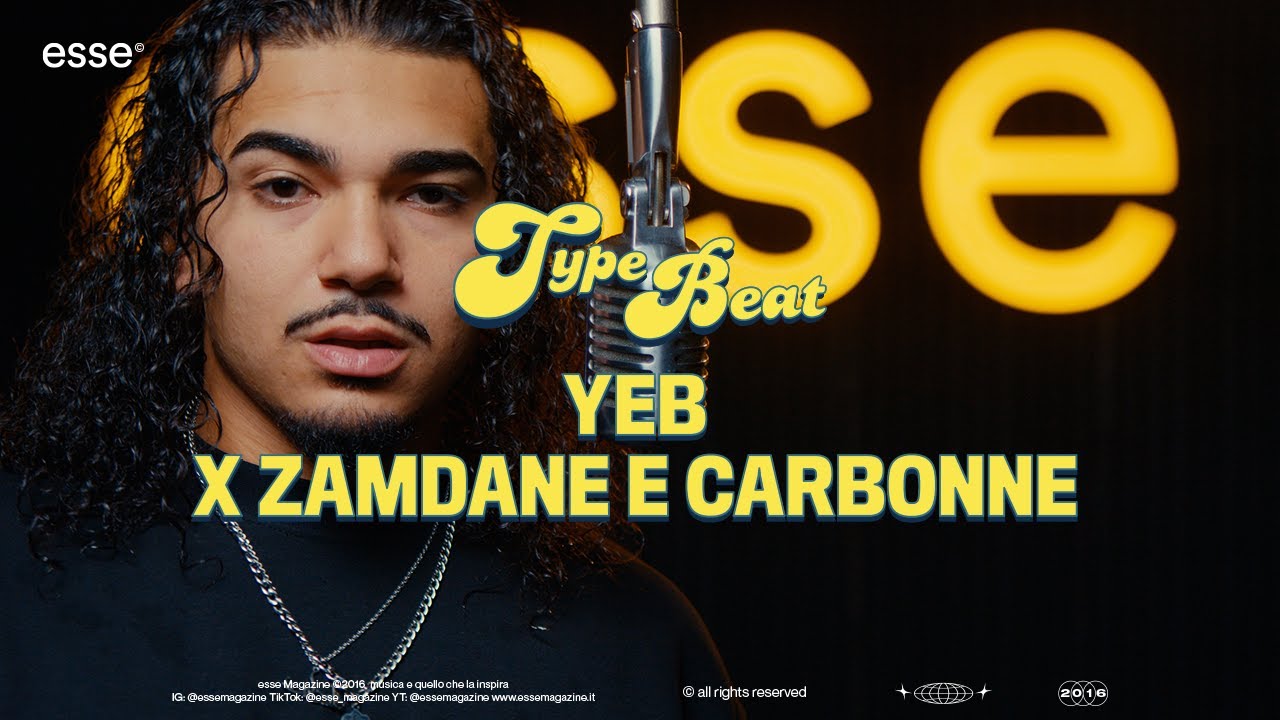 YEB rappa su un type beat di Zamdane e Carbonne | esse 