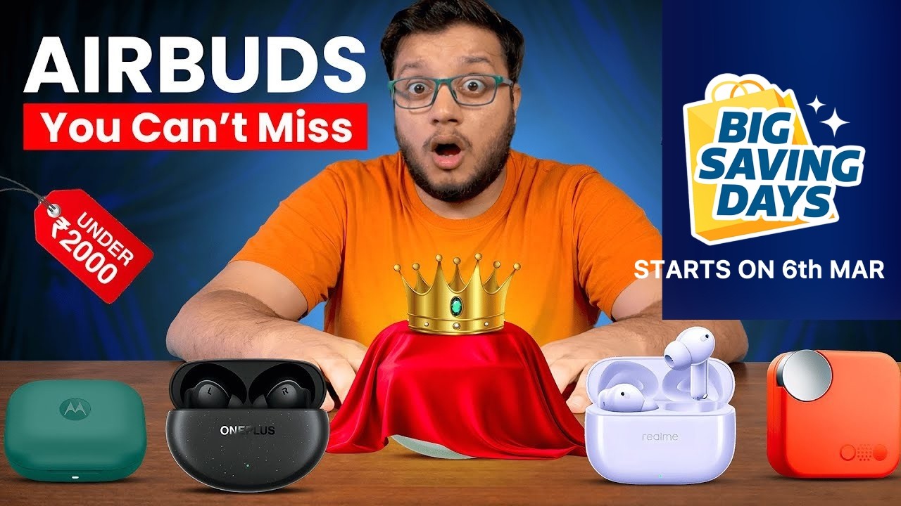 Top 5 Earbuds recommendation around 2K Flipkart Big Saving days are here