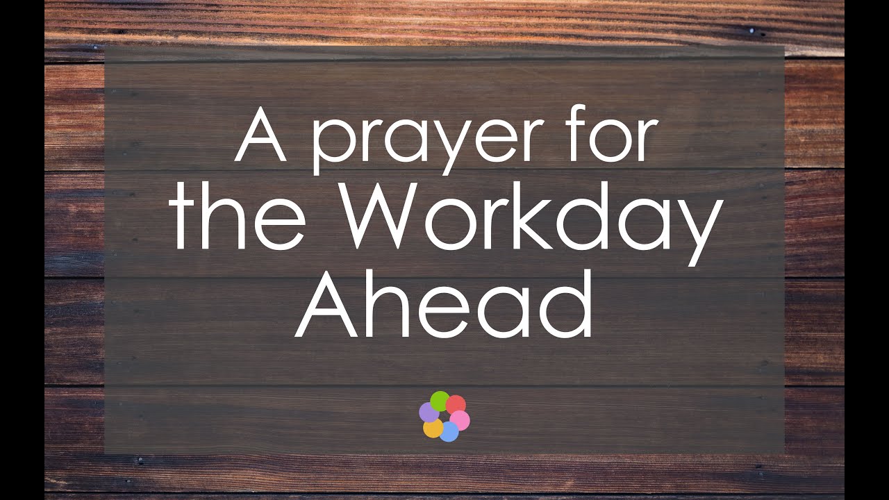 A Prayer for the Workday Ahead