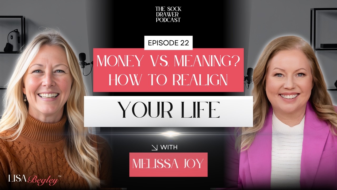 Money vs. Meaning? How to Realign Your Life with Melissa Joy (Pearl Planning)