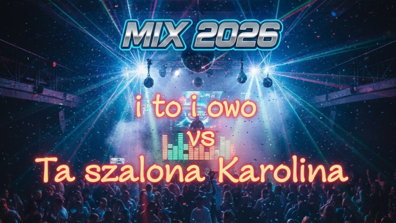 🎶  najnowszy mix 2026 i to i owo Ta SZALONA Karolina buty spadają na parkiecie ♥️ najnowszy BIESIADA