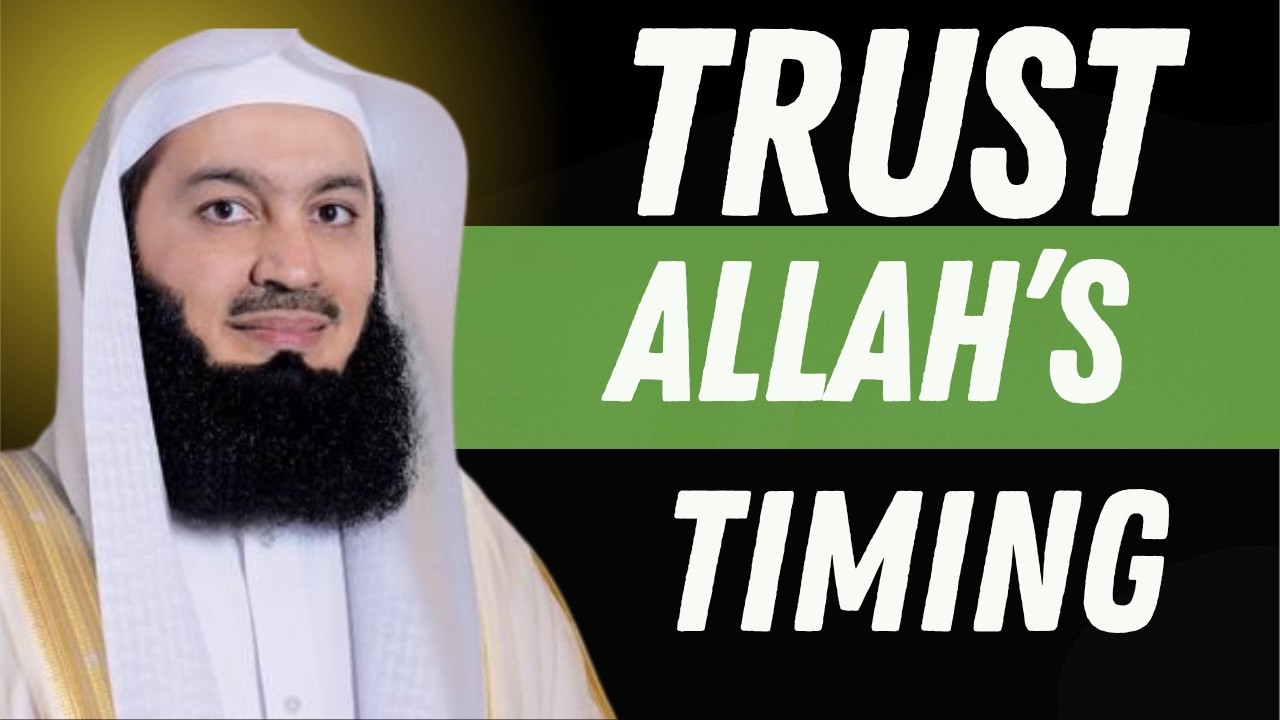 Ramadan Reminder: Trust Allah’s Timing, Perfect Blessings Await | Mufti Menk