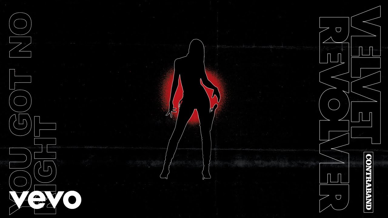 Velvet Revolver - You Got No Right (Official Audio)