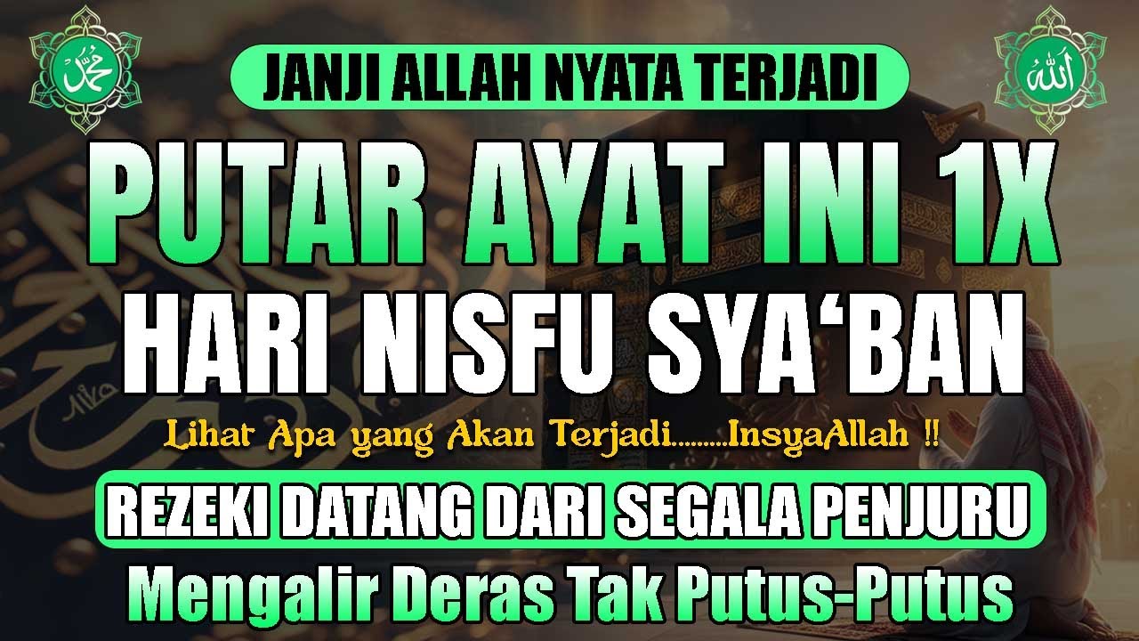 Dzikir Mustajab Hari Nisfu Syaban, Pengampunan Dosa, Pengabul Hajat, Rezeki Lancar Mengalir Deras