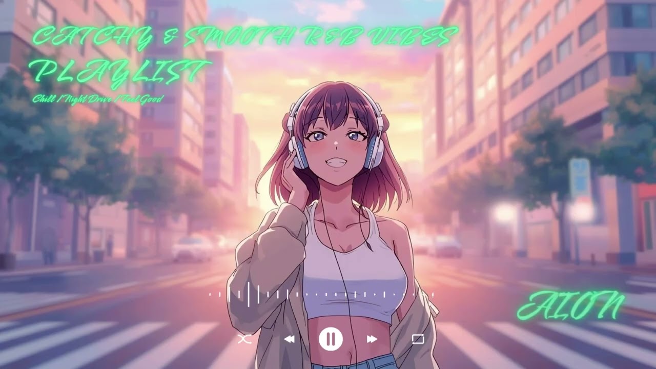 ✨ [Chill / Night Drive / Feel Good] Female Pop R&B Playlist | Catchy & Smooth R&B Vibes (AION)
