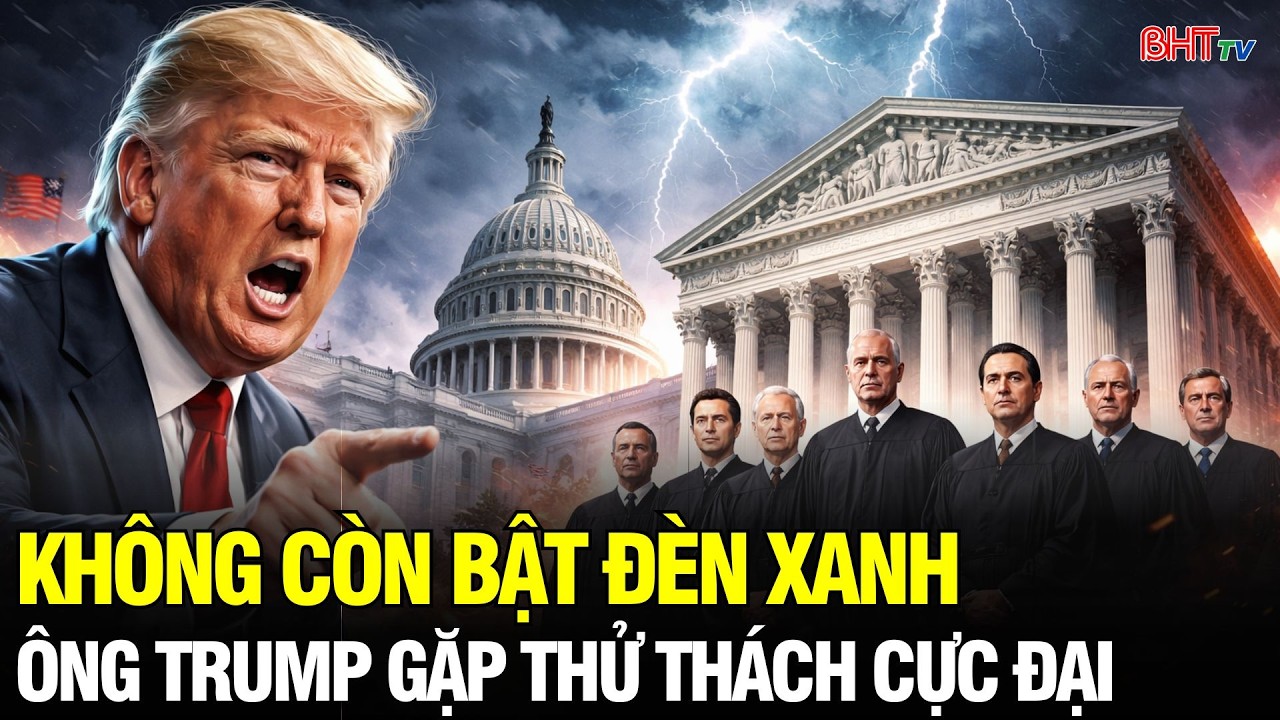 Tin NÓNG: Điều gì khiến Tòa án Tối cao bất ngờ siết quyền lực ông Trump?