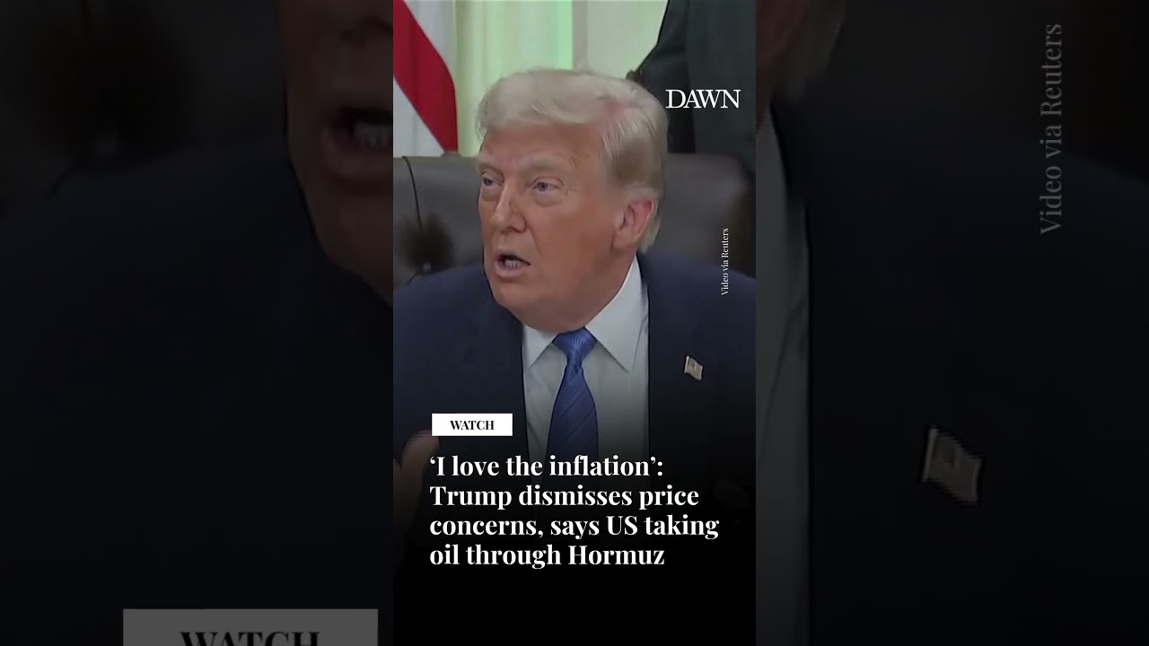 &lsquo;I love the inflation&rsquo;: Trump dismisses price concerns, says US taking oil through Hormuz