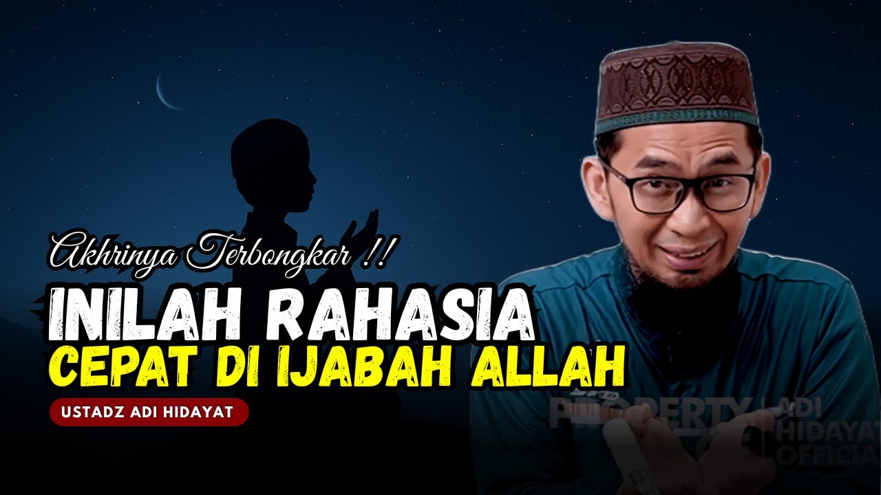 AKHRINYA TERBONGKAR‼️INI RAHASIA DOA CEPAT TERKABUL !! - USTADZ ADI HIDAYAT