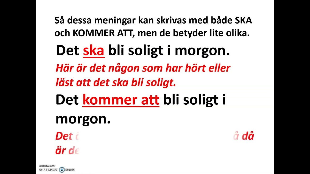 sfigunilla SFI SKA, KOMMER ATT, TÄNKER och PRESENS för att uttrycka framtid.