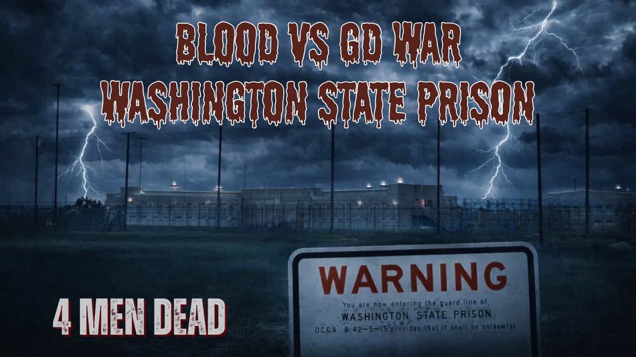 BLOODS VS GD'S WASHINGTON STATE PRISON WAR