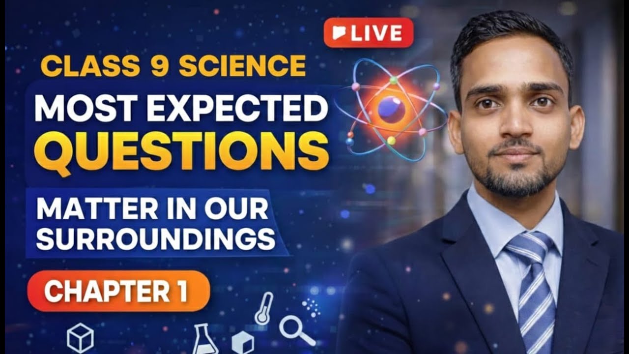 CLASS 9 SCIENCE CHAPTER 1: Most Expected Questions | Matter in Our Surroundings LIVE 🎯 #class9