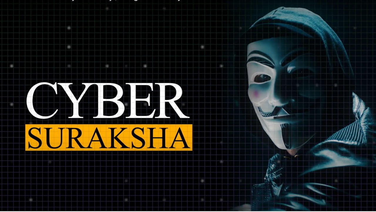 Cyber Suraksha - Career in Cybersecurity | Safeguard from Cyber Frauds