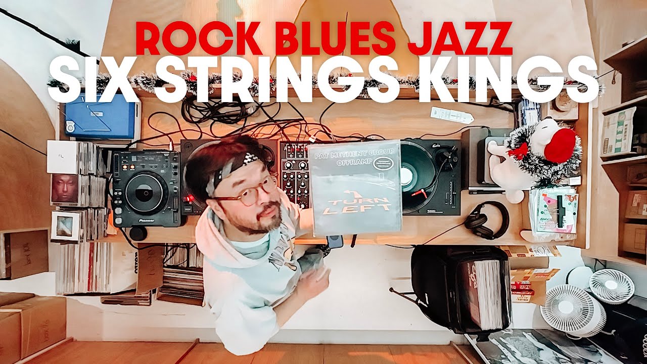 [Playlist] 𝐒𝐈𝐗 𝐒𝐓𝐑𝐈𝐍𝐆𝐒 𝐊𝐈𝐍𝐆𝐒 | ROCK BLUES JAZZ DJ SET BY TURRBO