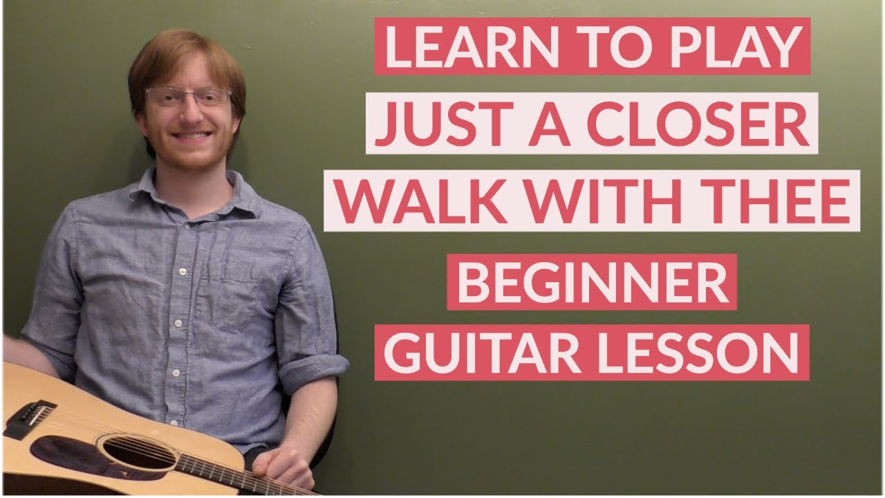 Just A Closer Walk With Thee | Beginner Bluegrass Guitar Lesson With Tab