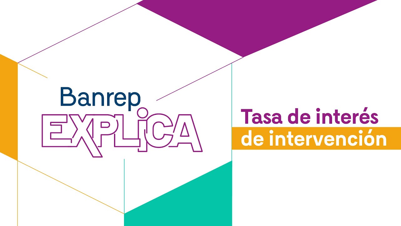 Tasa de inter&eacute;s de intervenci&oacute;n - Banrep Explica