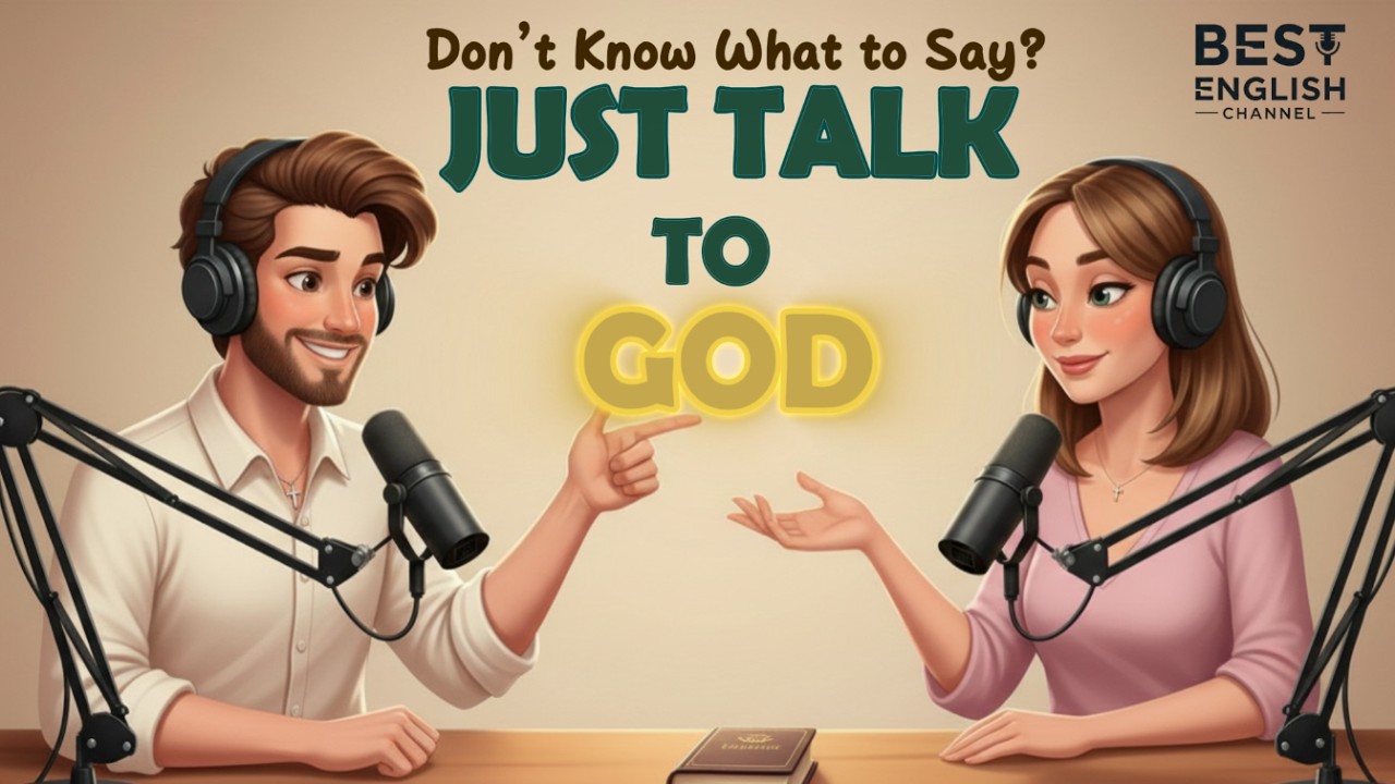 The Power of Prayer: How to Talk to God | Christian English Podcast | #englishpodcast