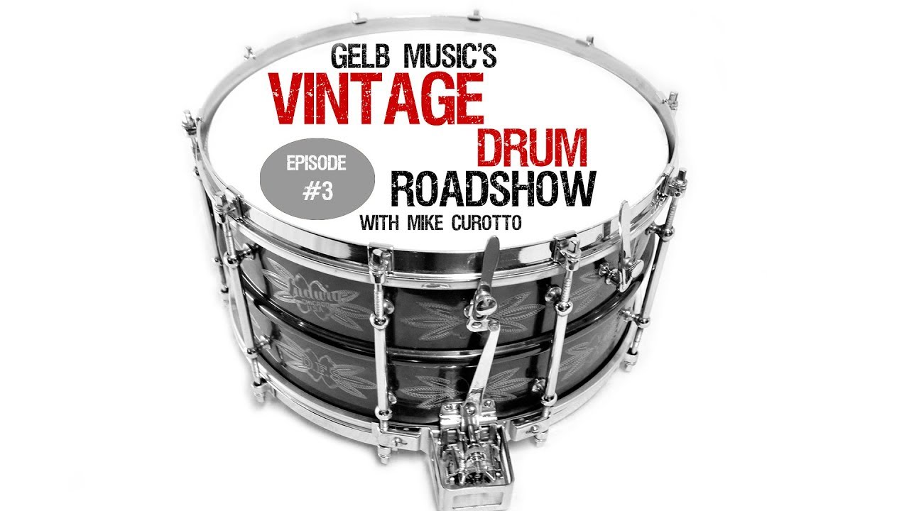 Gelb Music Vintage Drum Roadshow with Mike Curotto - Episode 3