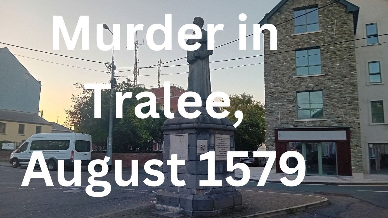 Murder in Tralee, August 1579