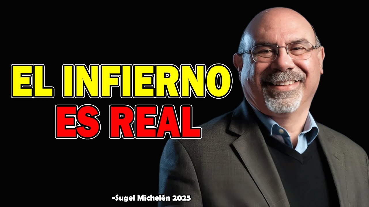 Urgente! El infierno es real - Ps. Sugel Michelen 2025