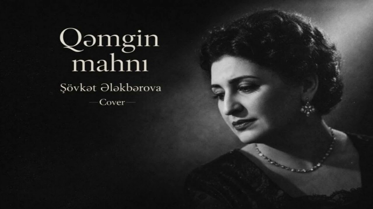 Shovkat Alakbarova - Qemgin mahni (Cover)
