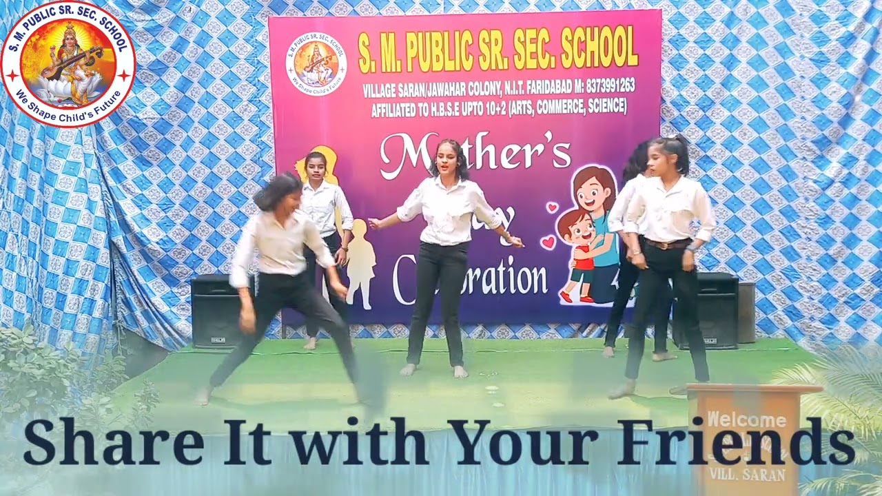 Mother's Day Part 4|| S.M.PUBLIC SR. SEC. SCHOOL VILLAGE:- SARAN NIT FARIDABAD