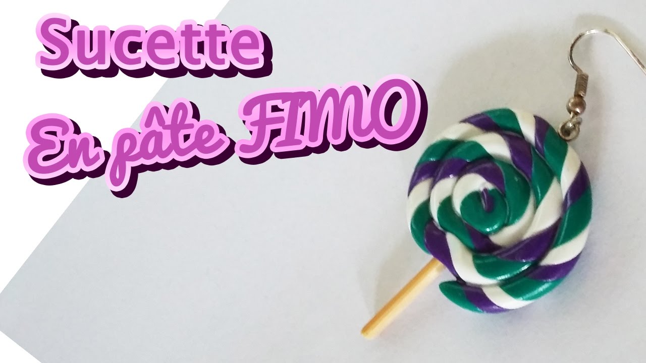 Comment faire une sucette en pâte FIMO
