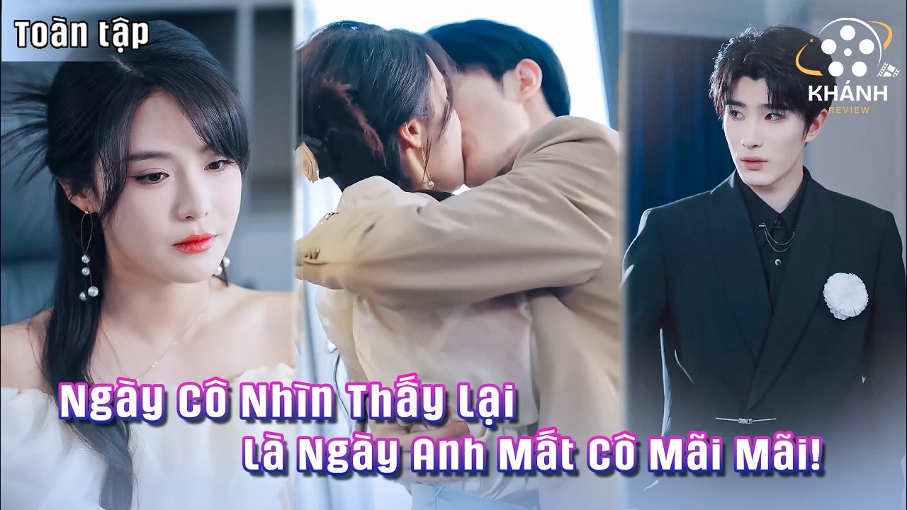 Khi Cô Mù Lòa Anh Chẳng Nhìn Thấy Cô — Đến Khi Cô Nhìn Thấy Rõ, Anh Lại Không Còn Được Ở Bên!