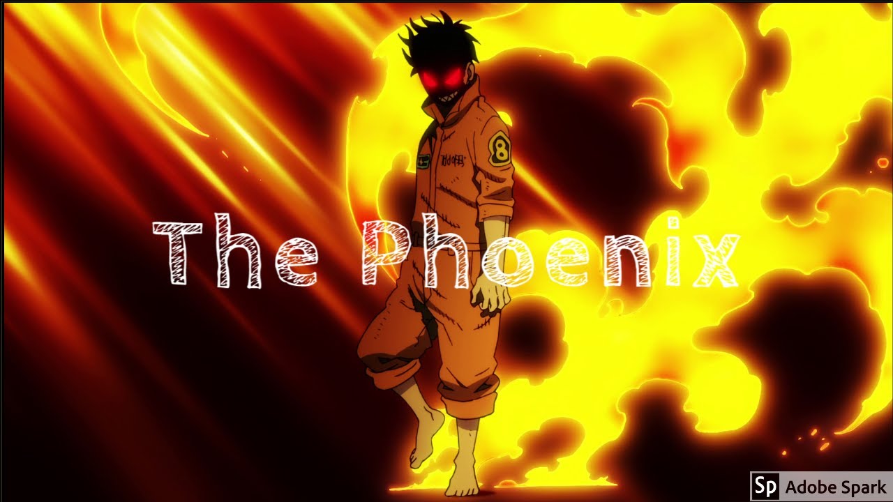 Fire Force [AMV] - THE PHOENIX \ FALL OUT BOY
